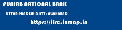 PUNJAB NATIONAL BANK  UTTAR PRADESH DISTT: ALLAHABAD    ifsc code